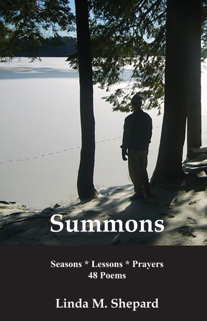 Summons: Seasons * Lessons * Prayers   48 Poems