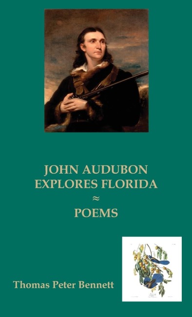 JOHN AUDUBON EXPLORES FLORIDA: POEMS