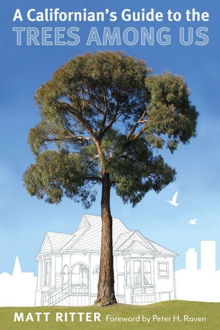 A Californians Guide to the Trees among Us
