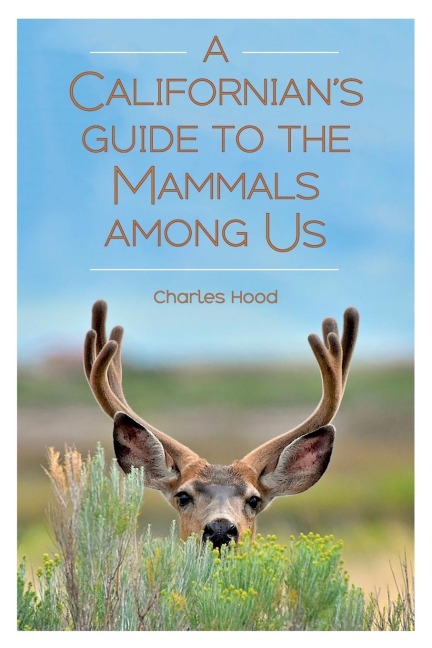 A Californians Guide to the Mammals Among Us