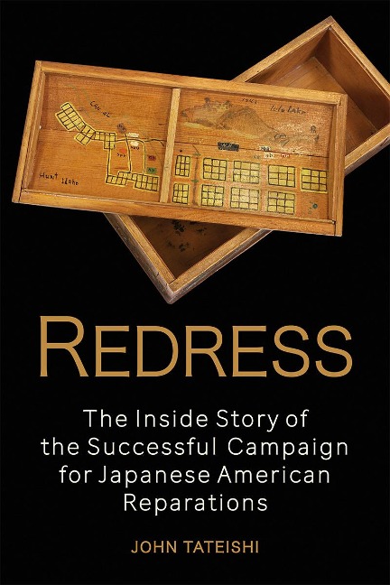 Redress: The Inside Story of the Successful Campaign for Japanese American Reparations