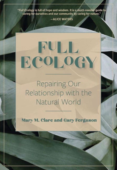 Full Ecology: Repairing Our Relationship with the Natural World