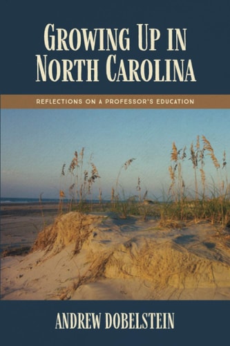 Growing Up In North Carolina Reflections On A Professor's Education