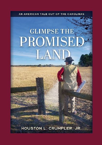 Glimpse The Promised Land: An American Tale Out Of The Carolinas