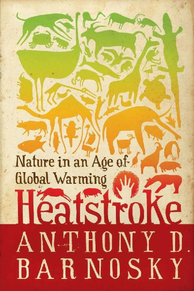 Heatstroke: Nature in an Age of Global Warming