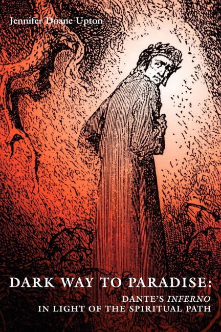 Dark Way to Paradise: Dantes Inferno in Light of the Spiritual Path