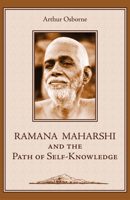 Ramana Maharshi and the Path of Self-Knowledge: A Biography