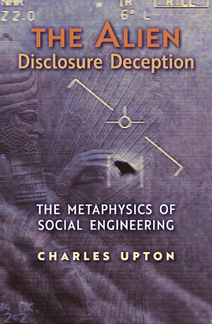 The Alien Disclosure Deception: The Metaphysics of Social Engineering