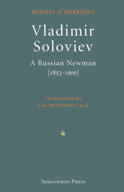 Vladimir Soloviev: A Russian Newman (1853-1900)