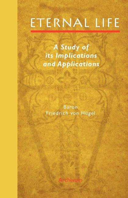 Eternal Life: A Study of Its Implications and Applications