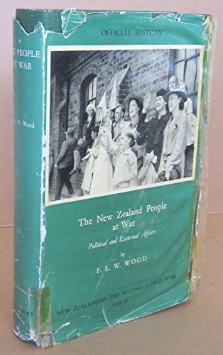 The New Zealand People at War Political and External Affairs