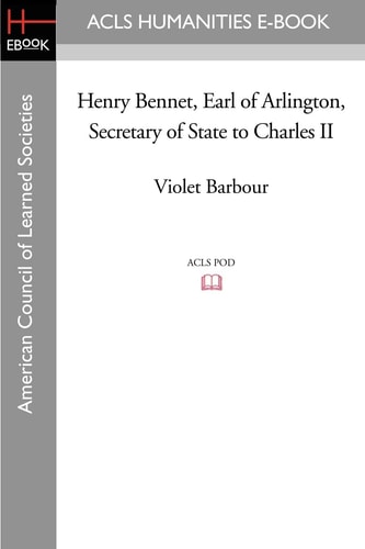 Henry Bennet, Earl of Arlington, Secretary of State to Charles II