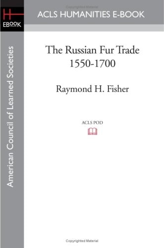 The Russian Fur Trade 1550-1700