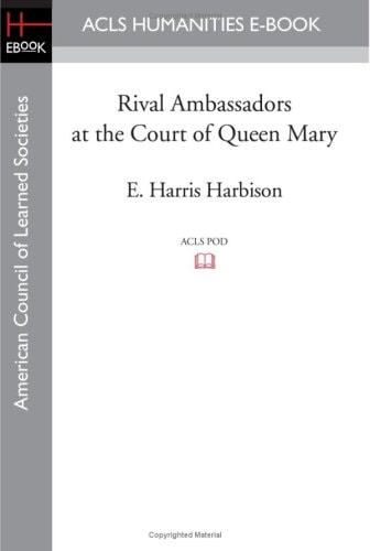 Rival Ambassadors at the Court of Queen Mary