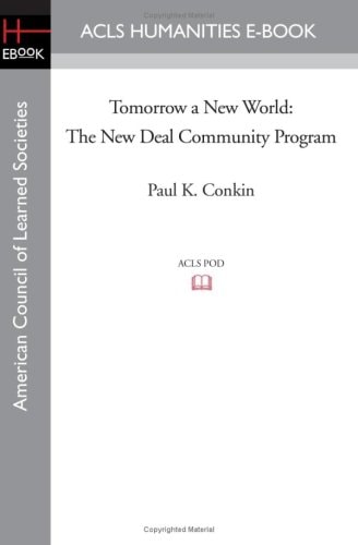 Tomorrow a New World The New Deal Community Program