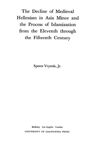 The Decline of Medieval Hellenism in Asia Minor and the Process of Islamization from the Eleventh Through the Fifteenth Century