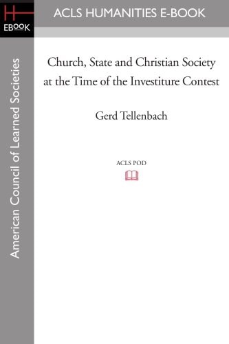 Church, State and Christian Society at the Time of the Investiture Contest