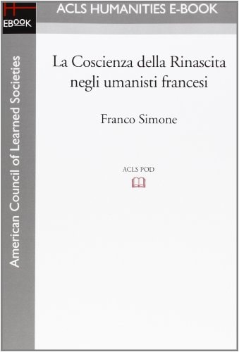 La Coscienza Della Rinascita Negli Umanisti Francesi