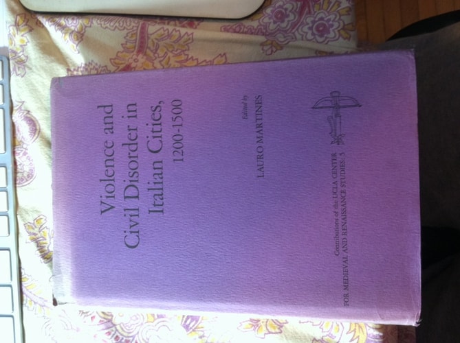 Violence and Civil Disorder in Italian Cities, 1200-1500