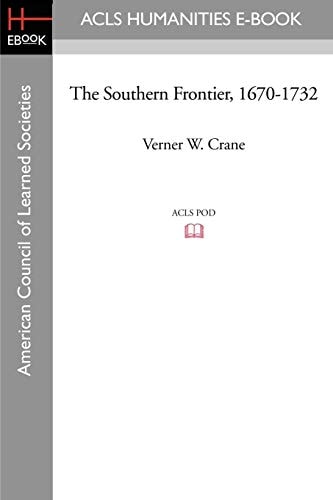 The Southern Frontier, 1670-1732