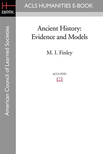Ancient History Evidence and Models