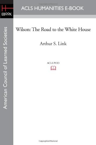 Wilson The Road to the White House