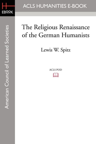 The Religious Renaissance of the German Humanists