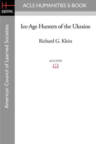 Ice-Age Hunters of the Ukraine