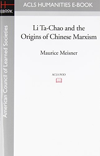 Li Ta-Chao and the Origins of Chinese Marxism