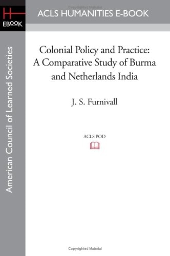 Colonial Policy and Practice A Comparative Study of Burma and Netherlands India
