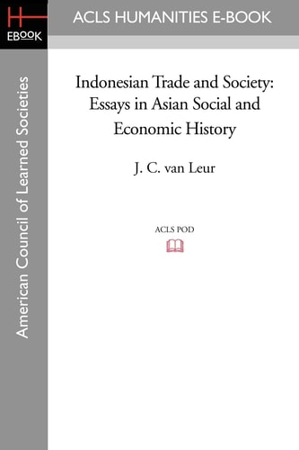 Indonesian Trade and Society Essays in Asian Social and Economic History