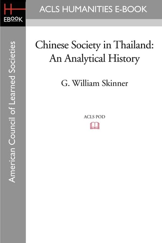 Chinese Society in Thailand An Analytical History