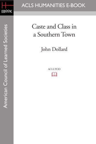 Caste and Class in a Southern Town