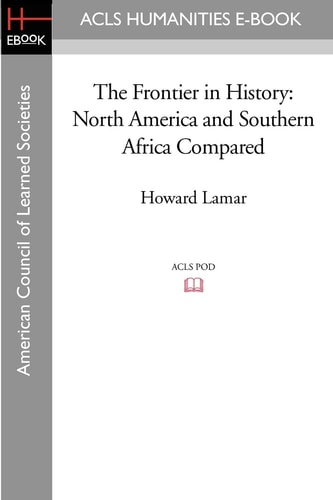 The Frontier in History North America and Southern Africa Compared