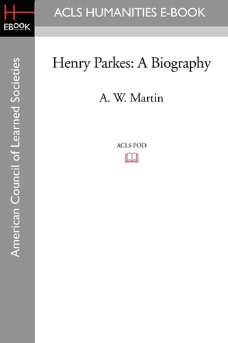 Henry Parkes A Biography