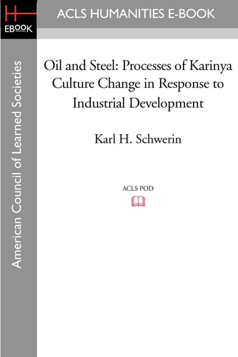Oil and Steel Processes of Karinya Culture Change in Response to Industrial Development