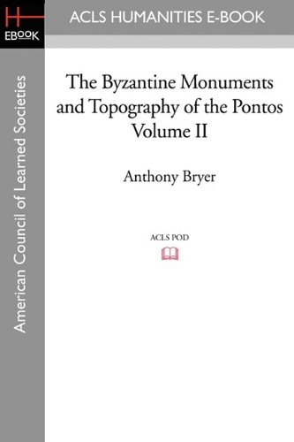 The Byzantine Monuments and Topography of the Pontos