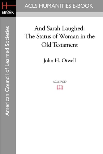 And Sarah Laughed The Status of Woman in the Old Testament