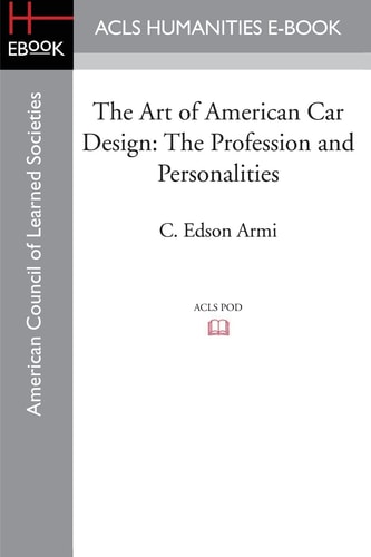 The Art of American Car Design The Profession and Personalities