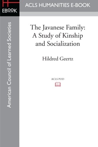 The Javanese Family A Study of Kinship and Socialization