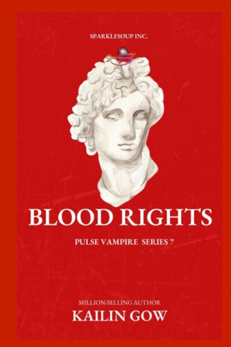 Blood Rights Pulse Vampire Series Book 7