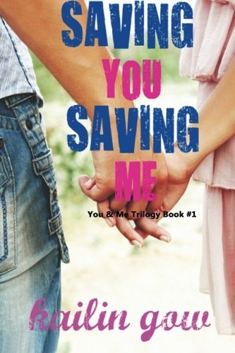 Saving You, Saving Me You and Me Trilogy