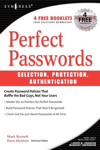 Perfect Passwords Selection, Protection, Authentication