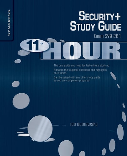 Eleventh Hour Security+ Exam SY0-201 Study Guide
