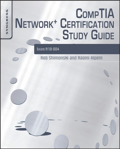 CompTIA Network+ Certification Study Guide: Exam N10-004 Exam N10-004 2E