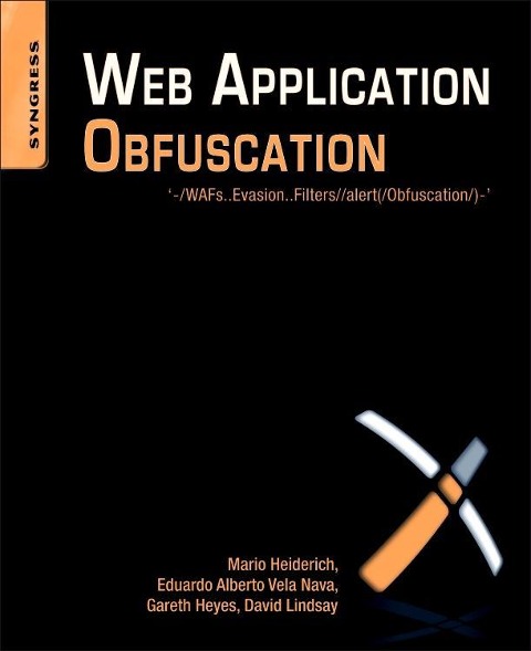 Web Application Obfuscation: -/Wafs..Evasion..Filters//Alert(/Obfuscation/)-