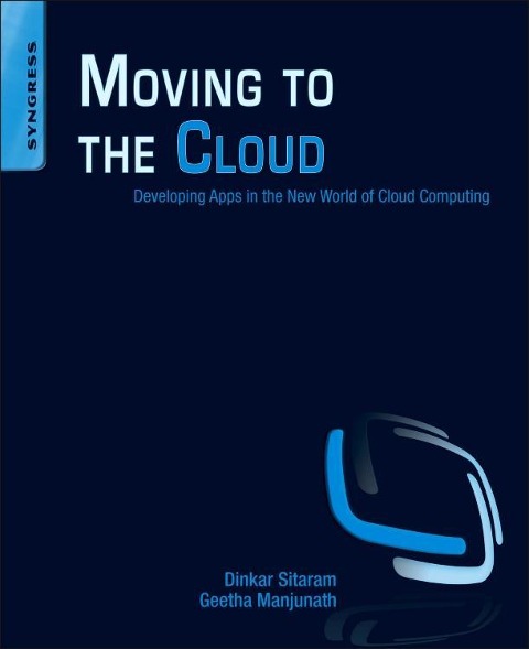 Moving to the Cloud: Developing Apps in the New World of Cloud Computing