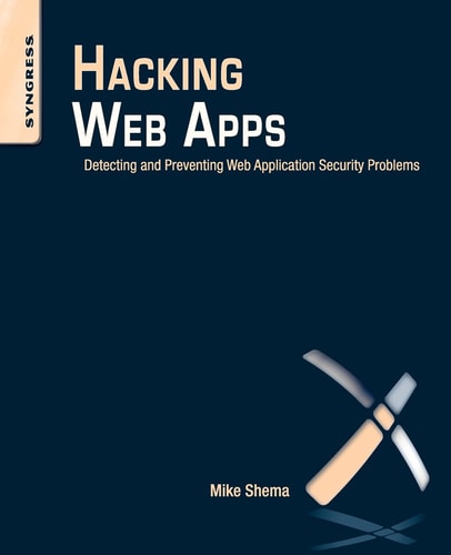 Hacking Web Apps Detecting and Preventing Web Application Security Problems