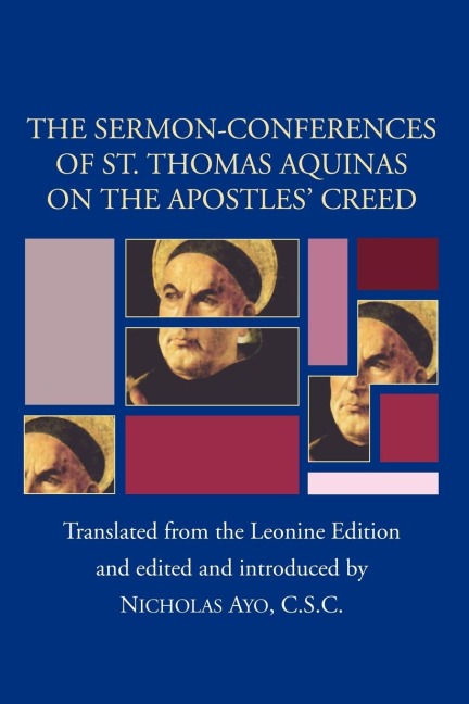 Sermon-Conferences of St. Thomas Aquinas on the Apostles Creed