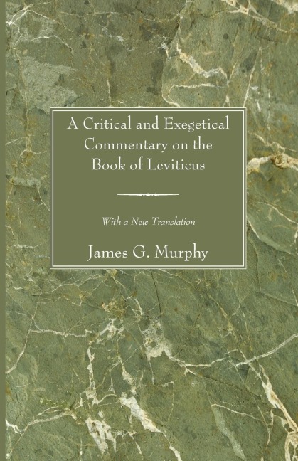 A Critical and Exegetical Commentary on the Book of Leviticus